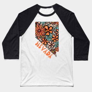 Nevada State Design | Artist Designed Illustration Featuring Nevada State Outline Filled With Retro Flowers with Retro Hand-Lettering Baseball T-Shirt